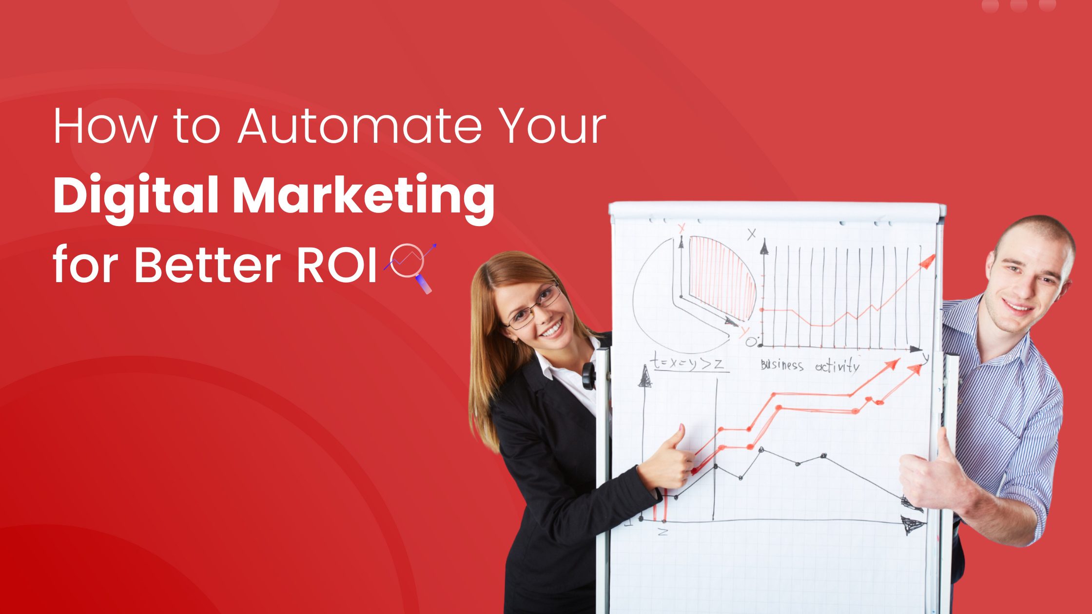 How to Automate Your Digital Marketing for Better ROI