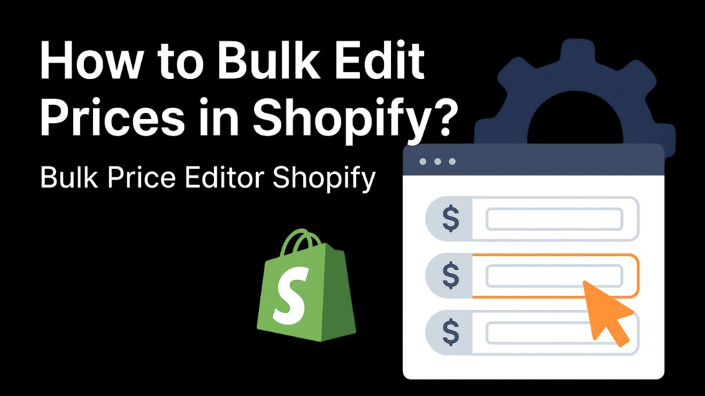 How to Bulk Edit Prices in Shopify? Bulk Price Editor Shopify