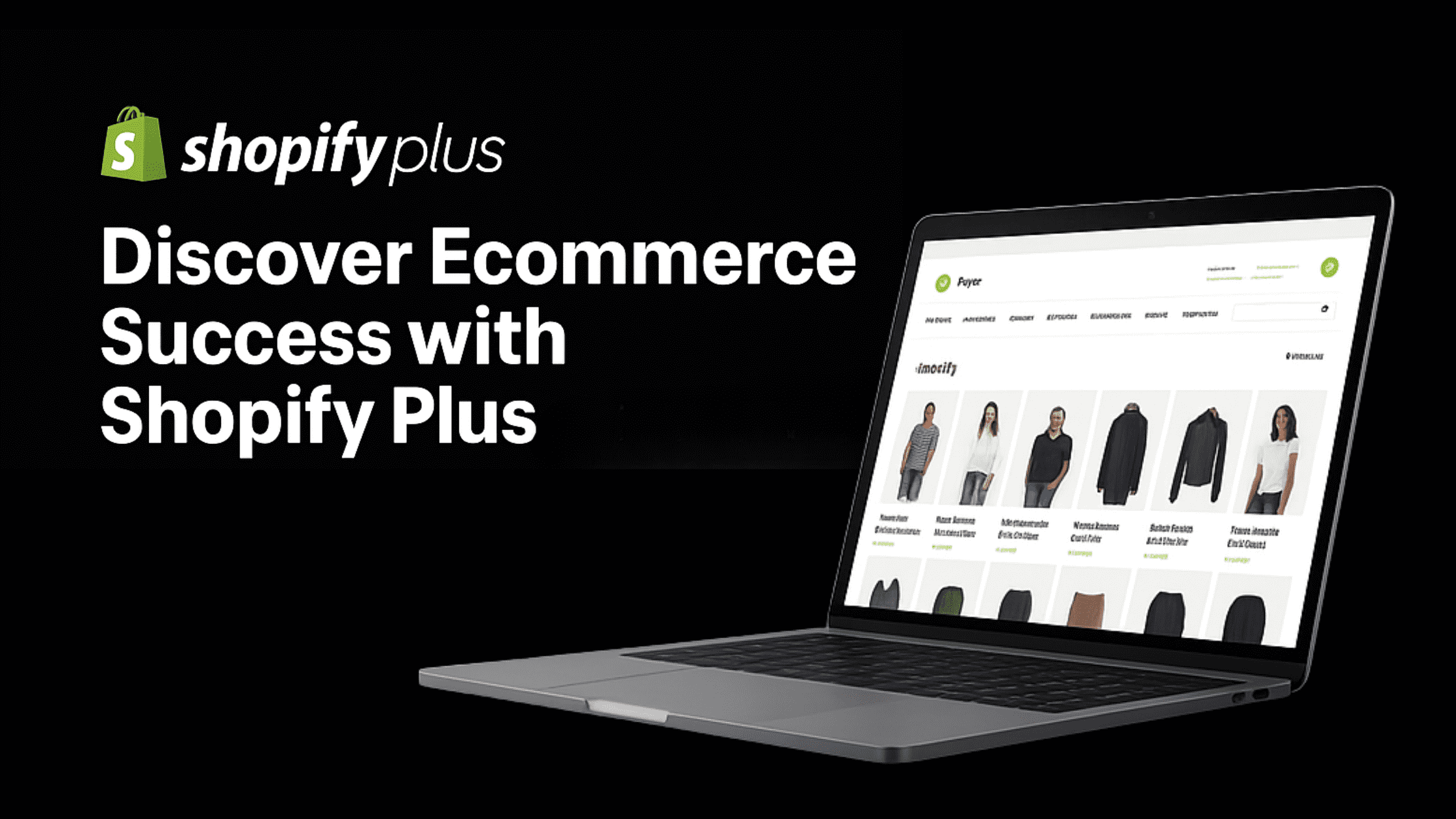 Discover Ecommerce Success with Shopify Plus
