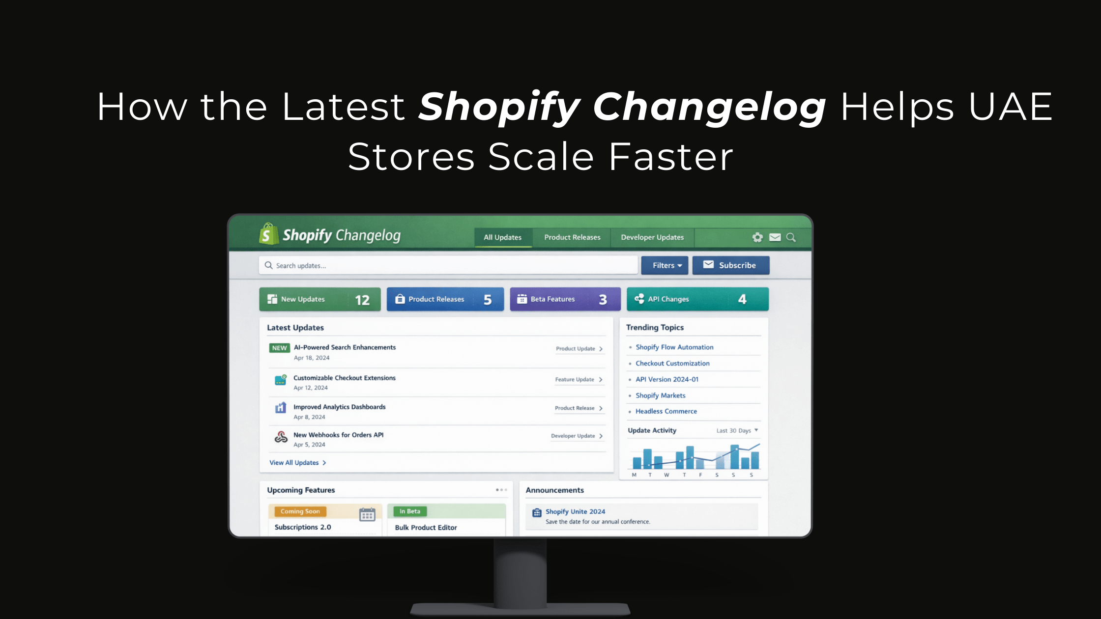 How the Latest Shopify Changelog Helps UAE Stores Scale Faster